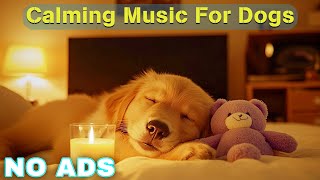 12 HOURS of Dog Calming Music For Dogs🎵💖Anti Separation Anxiety Relief Music🐶Sleep dog Healing🎵 [upl. by Rabush]