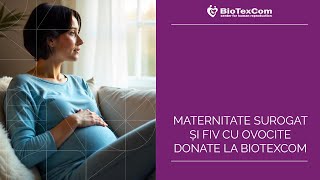 Maternitate surogat și FIV cu ovocite donate la BioTexCom 2024 [upl. by Hendon]