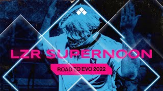 SUPERNOON Road to EVO 2022  Lazarus Esports FGC [upl. by Hadihahs]