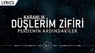 Perdenin Ardındakiler  Düşlerim Zifiri Karanlık SözleriLyrics [upl. by Yrevi799]