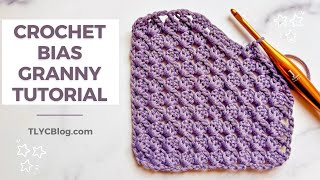 DITCH THE SQUARES  How to Crochet Granny Stitch on the Bias  TL Yarn Crafts [upl. by Oicnerual]