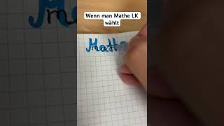 Wenn man Mathe LK wählt [upl. by Xylon]