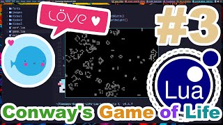 Conways Game of Life  Part 3  Lua and Love2D [upl. by Lena]