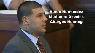 Aaron Hernandez Motion to Dismiss Charges Hearing 100615 [upl. by Boni]