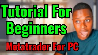 Metatrader 5 Tutorial For PC  MT5 For Beginners [upl. by Eletnahs533]