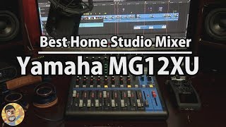 Best Home Studio Mixer  Yamaha Mixer MG12XU Unboxing Sound Test and Review [upl. by Ydnew93]