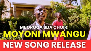 Moyoni Mwangu  Mboroga SDA Choir [upl. by Wiener]