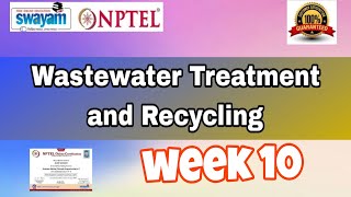 Wastewater Treatment and Recycling nptel week 10 assignment answers 2024  nptel nptelanswers [upl. by Refannej]