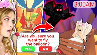 Do NOT Take The Hot Air Balloon In Adopt Me At 3am Roblox [upl. by Braswell]