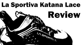 La Sportiva Katana Lace Review [upl. by Blondie]