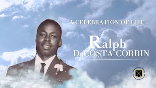 A CELEBRATION OF LIFE  RALPH DaCOSTA CORBIN [upl. by Peer]