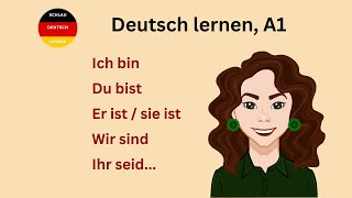 Ich bin du bist er ist…  Deutsch lernen für Anfänger A1 [upl. by Edora]