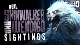 10 NEW Real Skinwalker and Wendigo Sightings [upl. by Aiciles815]