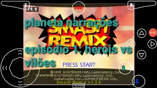 eu narrei lutas sensacionais no smash remix v150 461 [upl. by Neve]