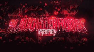 SLAUGHTERHOUSE VERIFIED TOP 1 Extreme Demon by Icedcave og [upl. by Atimad]