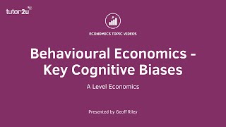 Behavioural Economics  Key Cognitive Biases  A Level and IB Economics [upl. by Hoskinson253]