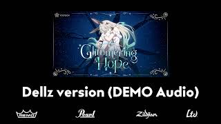 Glimmering HOPE  LucenePLG  Dellz Stellarz version「Official Demo Audio」 [upl. by Arahc155]