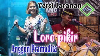 Anggun Pramudita  Loro pikir Versi Jaranan Official Music Video [upl. by Airakaz]