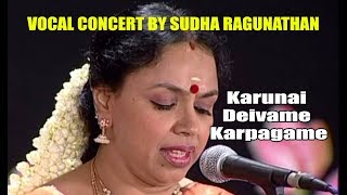 Karunai Deivame Karpagame  By Sudha Ragunathan [upl. by Enyalb]