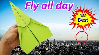 How to fold a paper airplane to fly forever and not fall all day [upl. by Siesser]