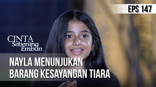 CINTA SEBENING EMBUN  Nayla Menunjukan Barang Kesayangan Tiara 15 AGUSTUS 2019 [upl. by Finnigan]