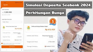 Simulasi Deposito Seabank 2024  Keuntungan Menabung 1 Juta di Seabank [upl. by Catlee]