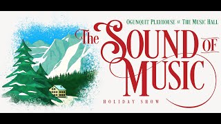 THE SOUND MUSIC 2023  Ogunquit Playhouse [upl. by Retsof]