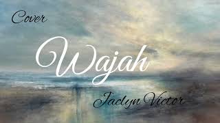 Wajah Jaclyn Victor Cover [upl. by Vergne]