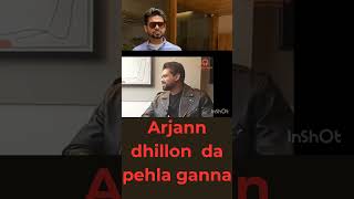 Arjan dhillon da pehla ganna🔥🔥 arjandhillon [upl. by Gennifer]