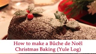 How to make a Bûche de Noël  Christmas Baking [upl. by Ennaed]