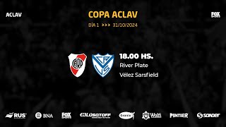 Copa ACLAV  Día 1 River Plate vs Vélez Sarsfield [upl. by Anele]