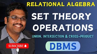 SET THEORY OPERATIONS OF RELATIONAL ALGEBRA IN DBMS UNION  INTERSECTION CROSS PRODUCT  MINUS [upl. by Dominik]