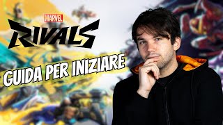 LA MIA GUIDA PER INIZIARE MARVEL RIVALS [upl. by Fatima]