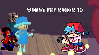 worst fnf songs 10 [upl. by Brandes]