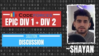 Codeforces EPIC Institute Round Summer Div 1  Div 2 Solution Discussion with Shayan [upl. by Hsak]