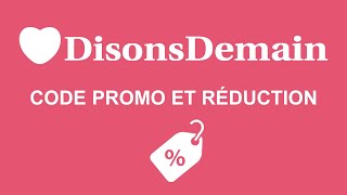 Code promo Disons Demain  2 moyens dobtenir une offre de réduction sur les abonnements [upl. by Sirtaeb577]