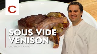 Sous Vide Venison  Chef Michael Adams  Tips amp Techniques [upl. by Tymon]