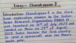 Essay  Chandrayaan 3  Indias Moon mission  ISRO  Chandrayan [upl. by Leinehtan]