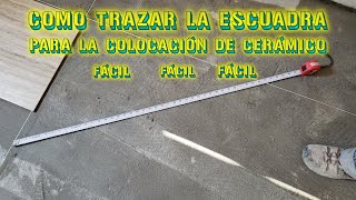 Como trazar la escuadra para la colocación de cerámico  CONSTRUCCIONES IDEALES [upl. by Ferdinande]