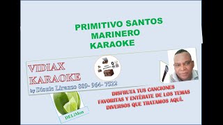 Primitivo Santos Marinero karaoke [upl. by Noirod]