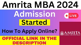 Amrita MBA 2024 Admission Started  How To Fill Amrita MBA 2024 Application [upl. by Anelak]