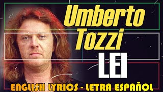 LEI  Umberto Tozzi 1994 Letra Español English Lyrics Testo italiano [upl. by Ahsiuqel]