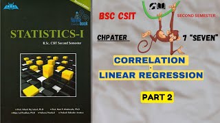 Correlation and Linear Regression  Part 2 Statisticsi  Chapter  7 csit gyanwala [upl. by Zabrine]