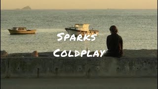 Sparks by Coldplay lyrics [upl. by Kablesh]