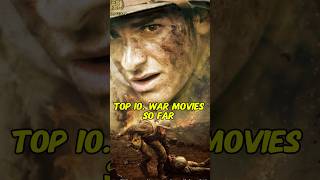 Top 10 War Movies So Far top10 war movies [upl. by Sivatco783]