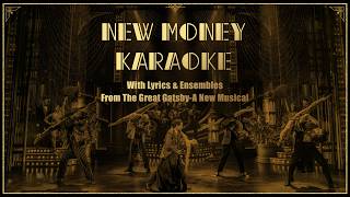 New Money Karaoke with Ensemble Vocals The Great Gatsby Musical [upl. by Dylan]