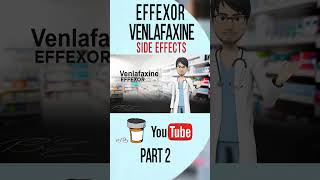 EFFEXOR VENLAFAXINE Side effect Part 2 [upl. by Donalt614]