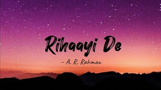 Rihaayi De  lyrics  Mimi  AR Rahman  LYRICS🖤 rihaayide arrahman kirtisenon [upl. by Patrizia]