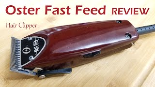 OSTER FAST FEED REVIEW  Hair Clipper Review  Best Hair Clippers for Home Barbershop Kit [upl. by Nynahs]