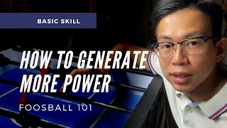 How To GENERATE MORE POWER For Your SHOT  Foosball 101 foosball tips [upl. by Liv]